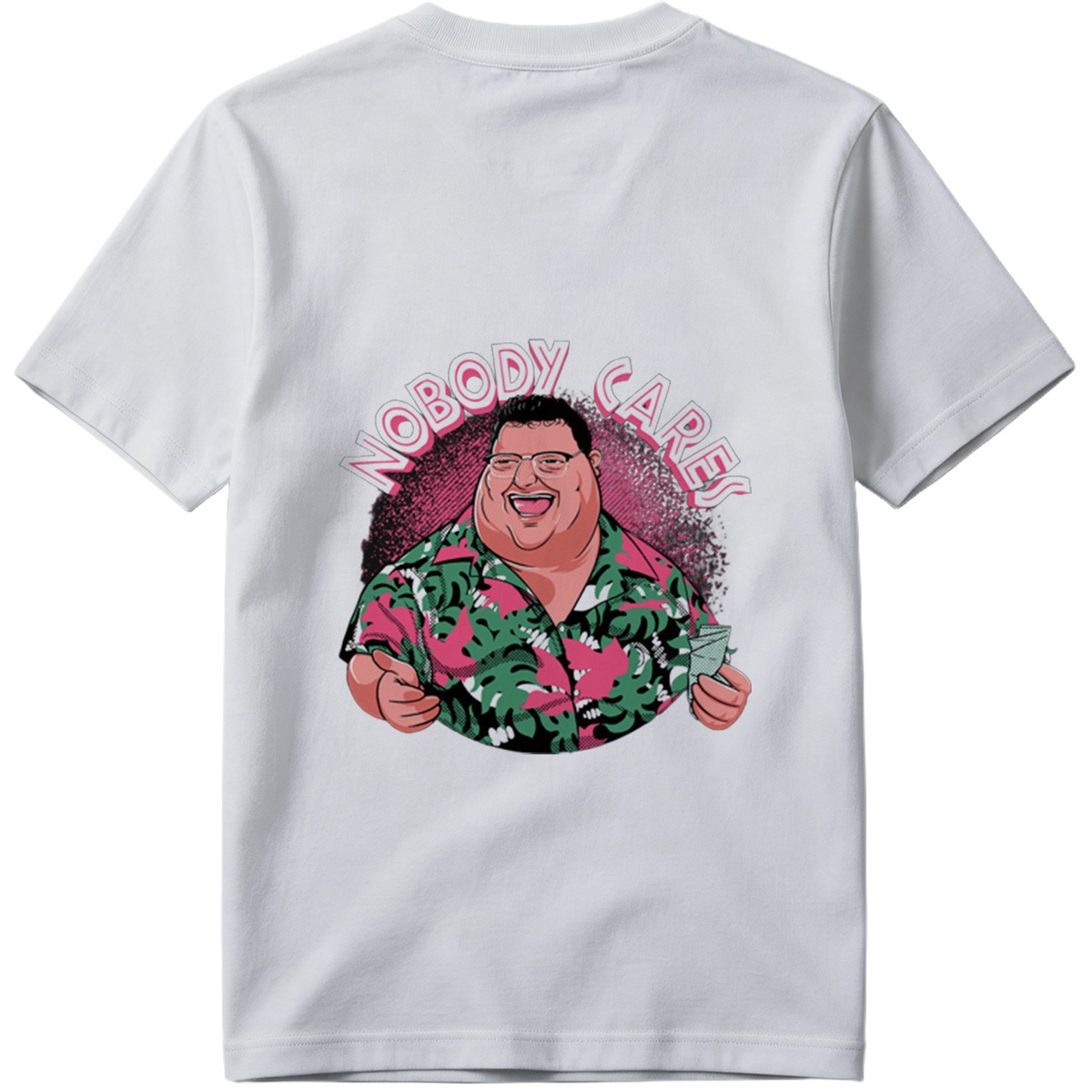 Nobody Cares - Fat Man in Hawaiian Shirt - Tee