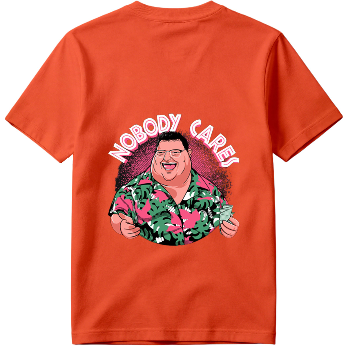 Nobody Cares - Fat Man in Hawaiian Shirt - Tee