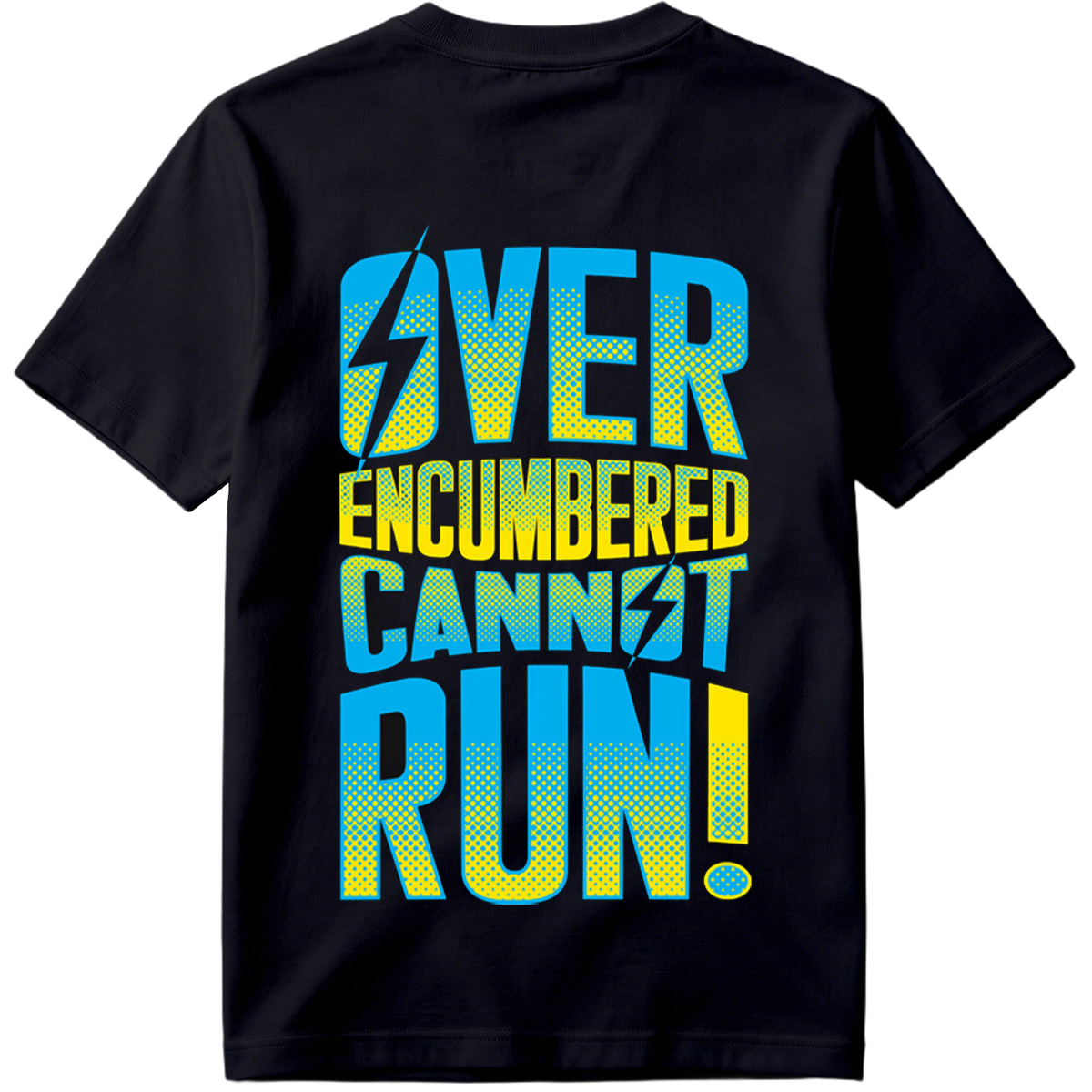 Over Encumbered Cannot Run! - Tee