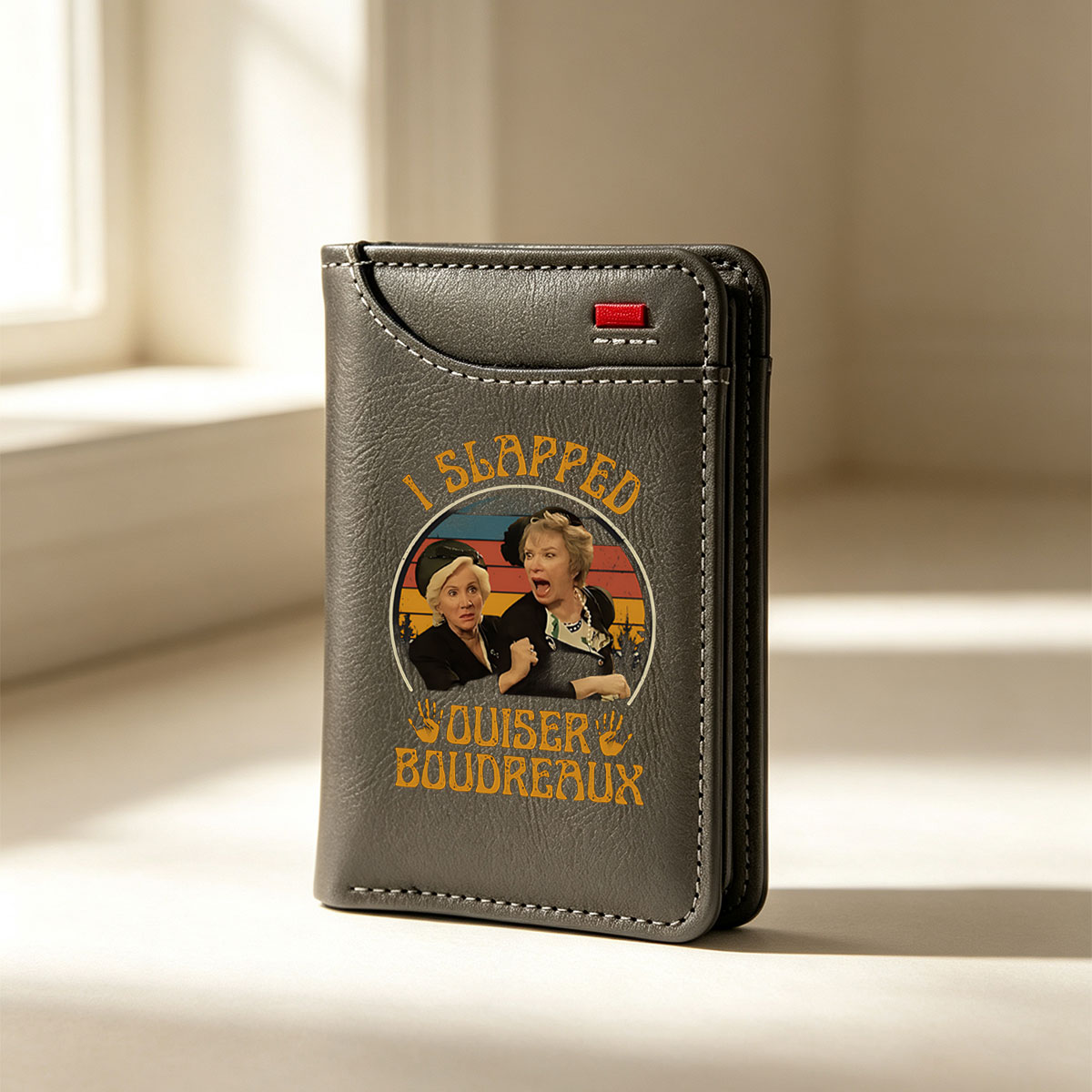 I Slapped Ouiser Boudreaux - Steel Magnolias Character Parody - Vertical Style Wallet