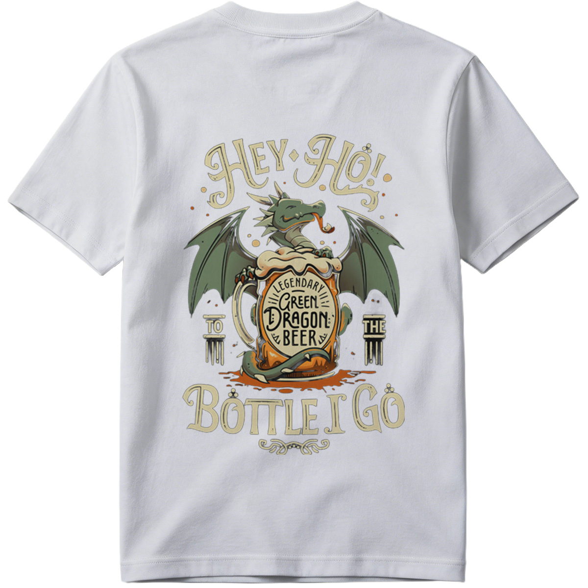 Hey Ho! To the Bottle I Go - Green Dragon Beer - Tee