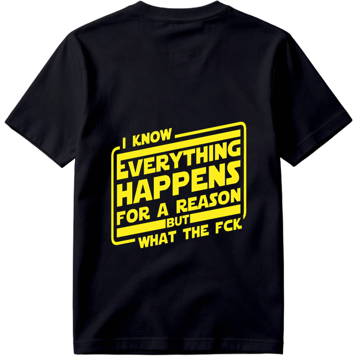 I Know Everything Happens for a Reason But What the Fck - Tee