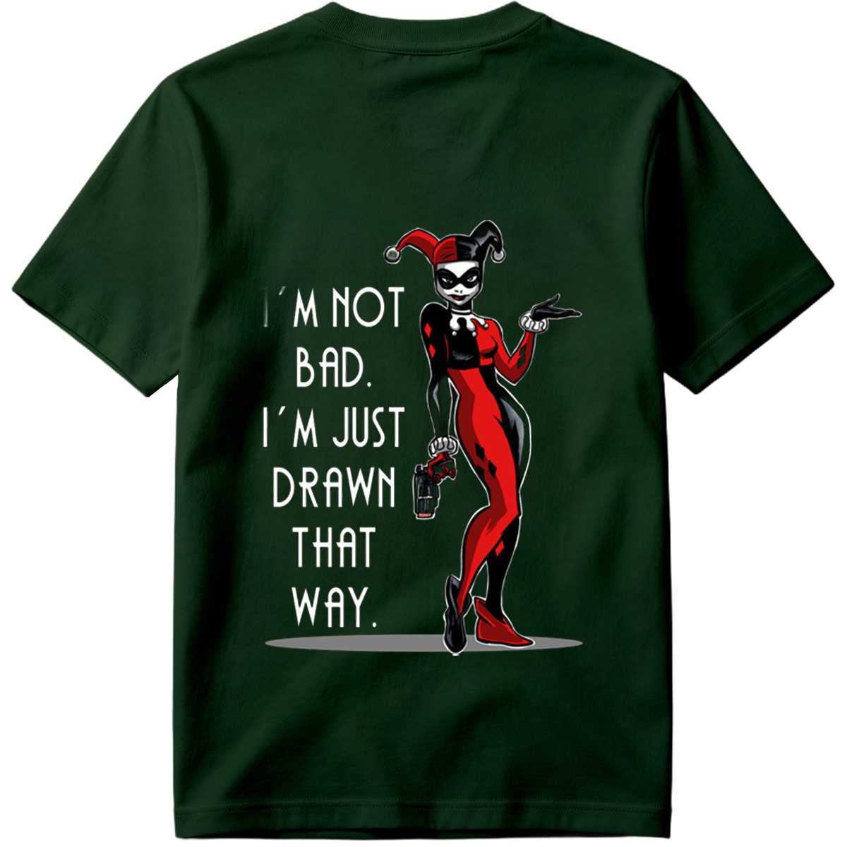 Harley Quinn: I'm Not Bad, I'm Just Drawn That Way - Tee