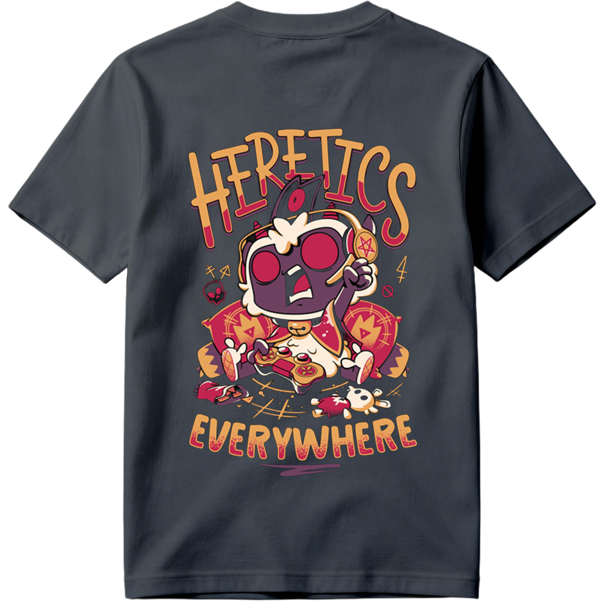 Heretics Everywhere: A Gaming Character Adventure - Tee