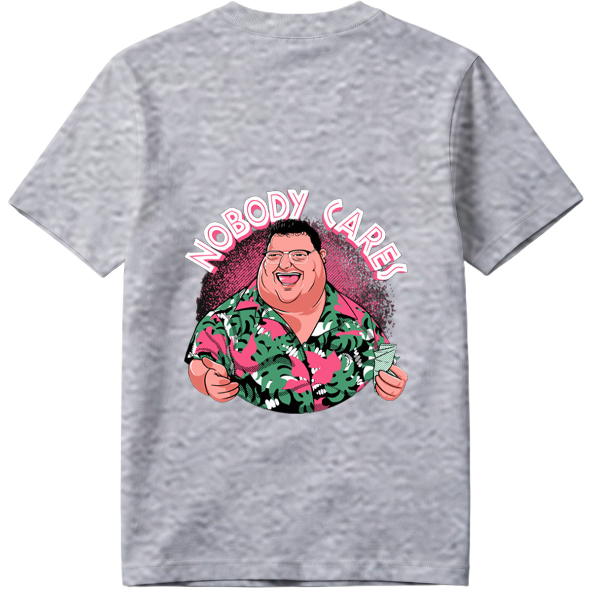 Nobody Cares - Fat Man in Hawaiian Shirt - Tee