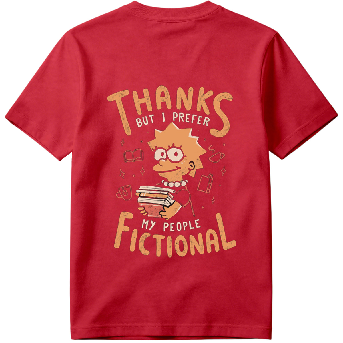 Thanks But I Prefer My People Fictional - Tee