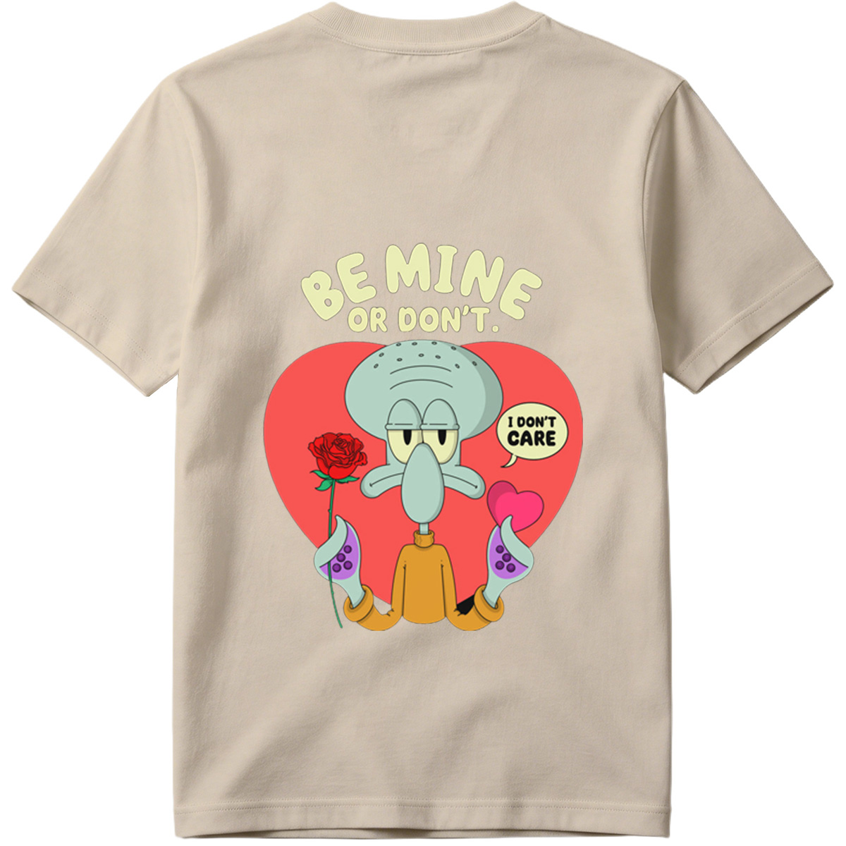 Squidward Be Mine or Don't - Tee