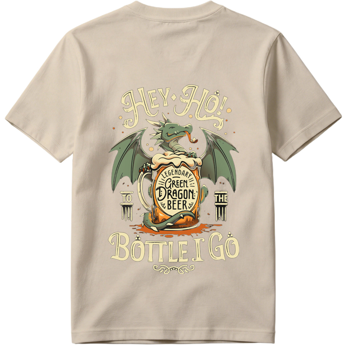 Hey Ho! To the Bottle I Go - Green Dragon Beer - Tee
