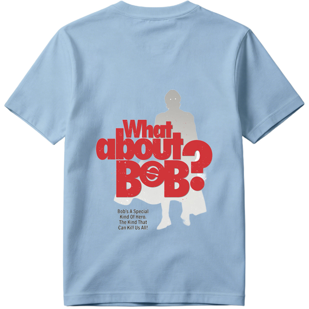 What About Bob? - Robert Reynolds & The Void - Tee