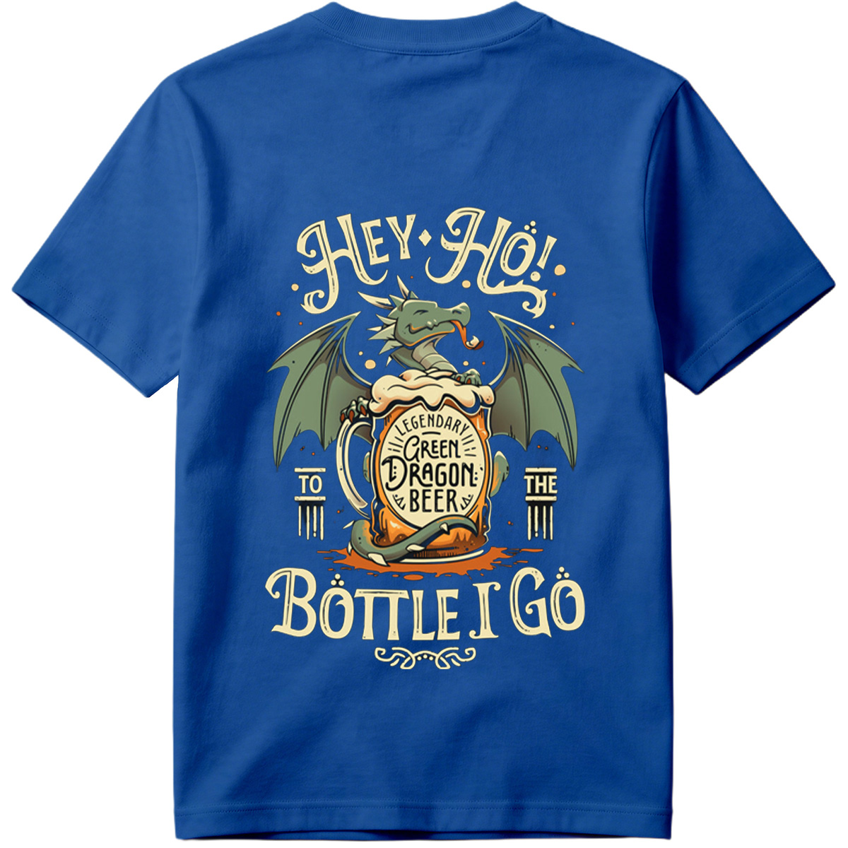 Hey Ho! To the Bottle I Go - Green Dragon Beer - Tee