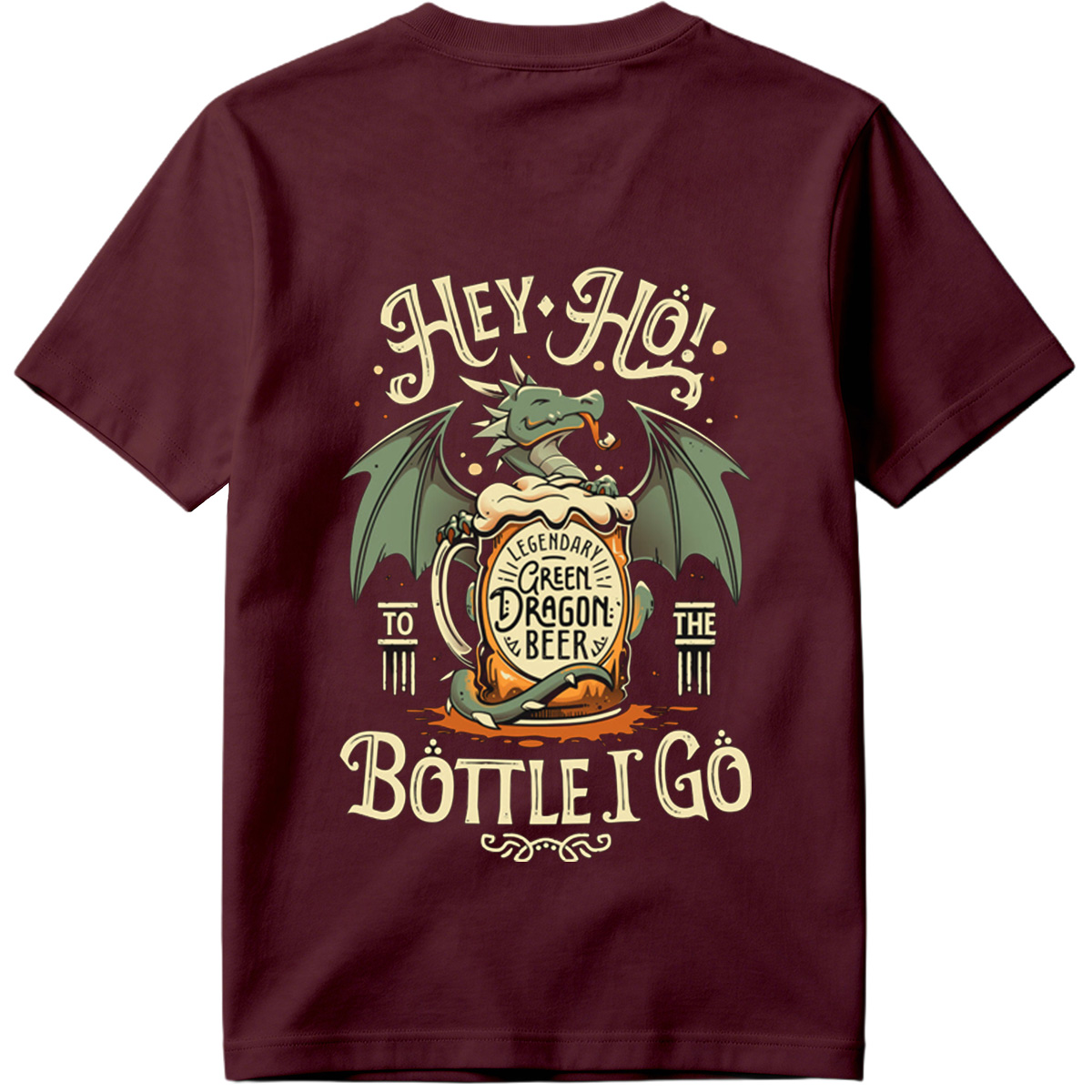 Hey Ho! To the Bottle I Go - Green Dragon Beer - Tee