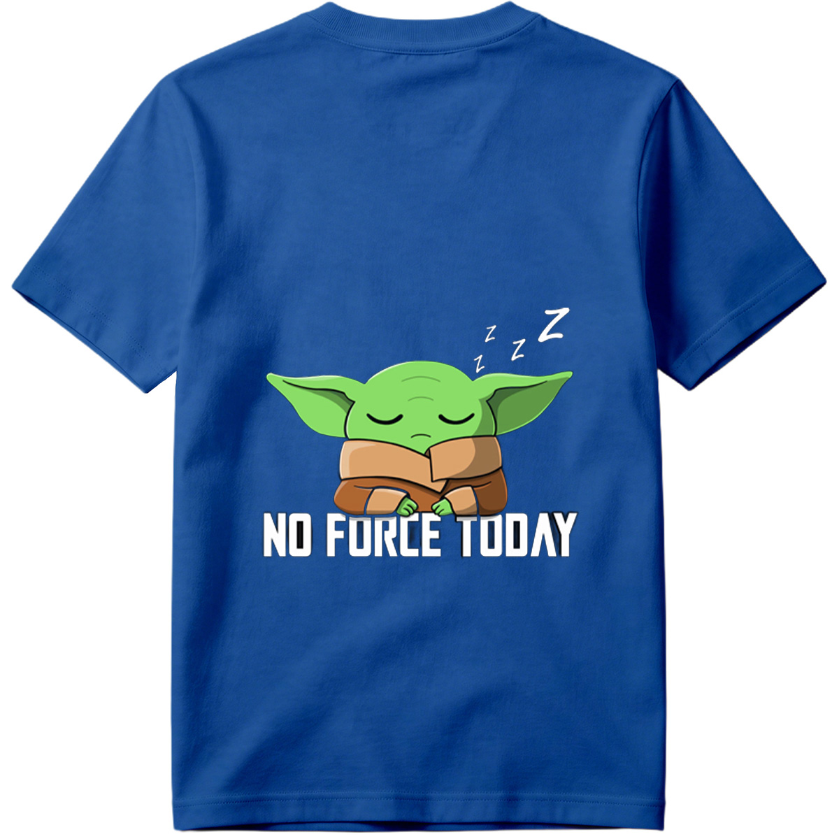 Baby Yoda Sleeping No Force Today - Tee