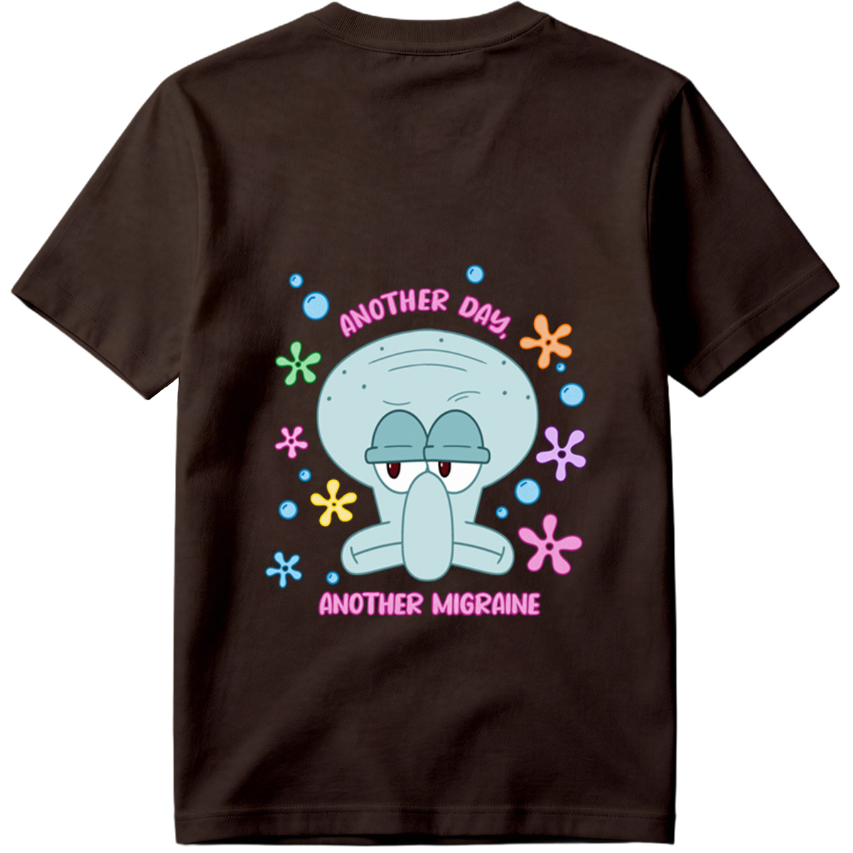 Squidward Another Day Another Migraine - Tee