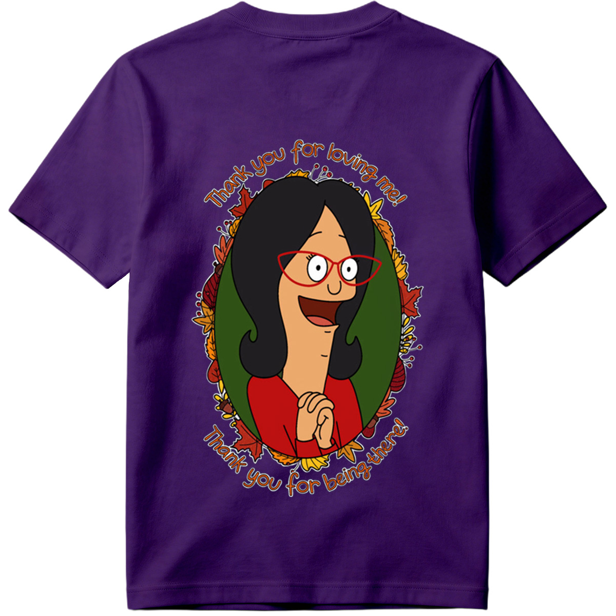 Thank You for Loving Me - Tina Belcher - Tee
