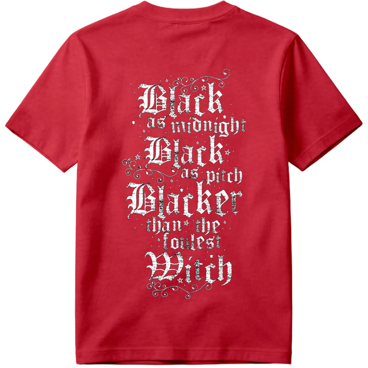 Black as Midnight, Black as Pitch, Blacker than the Fouldest Witch - Tee