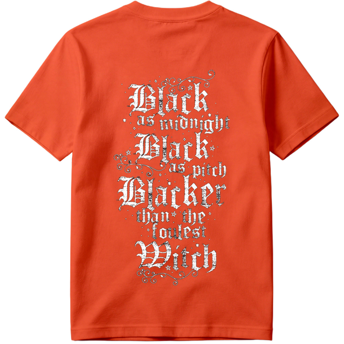 Black as Midnight, Black as Pitch, Blacker than the Fouldest Witch - Tee