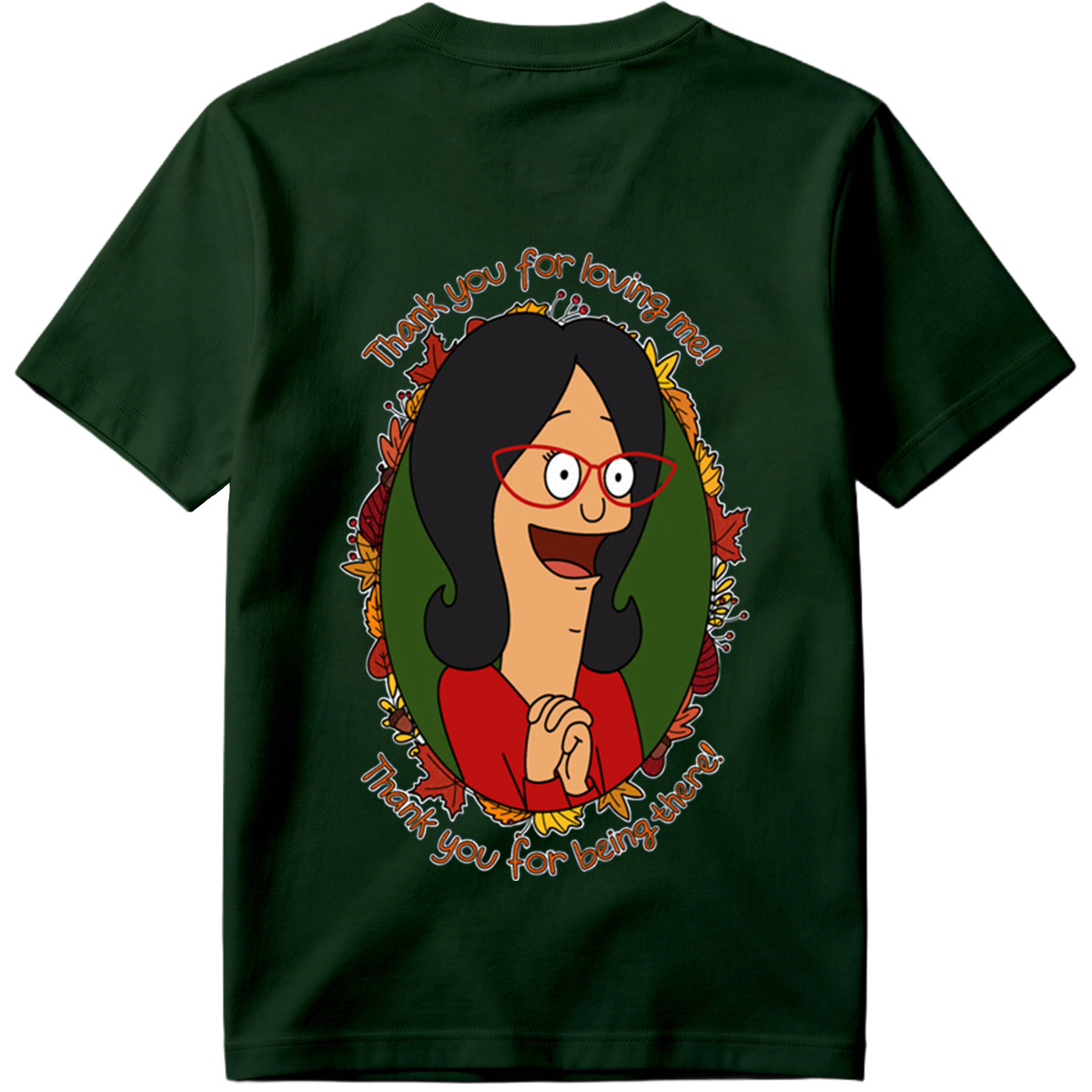 Thank You for Loving Me - Tina Belcher - Tee