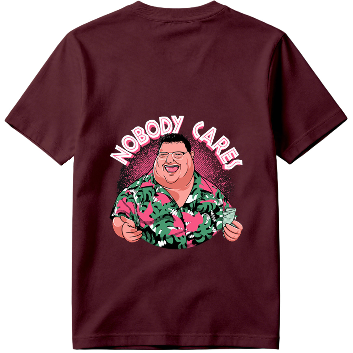 Nobody Cares - Fat Man in Hawaiian Shirt - Tee