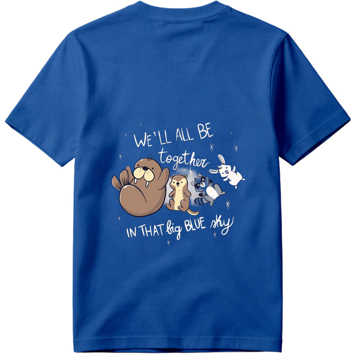 We'll All Be Together in That Big Blue Sky - Otter, Raccoon, Rabbit, and Squirrel - Tee