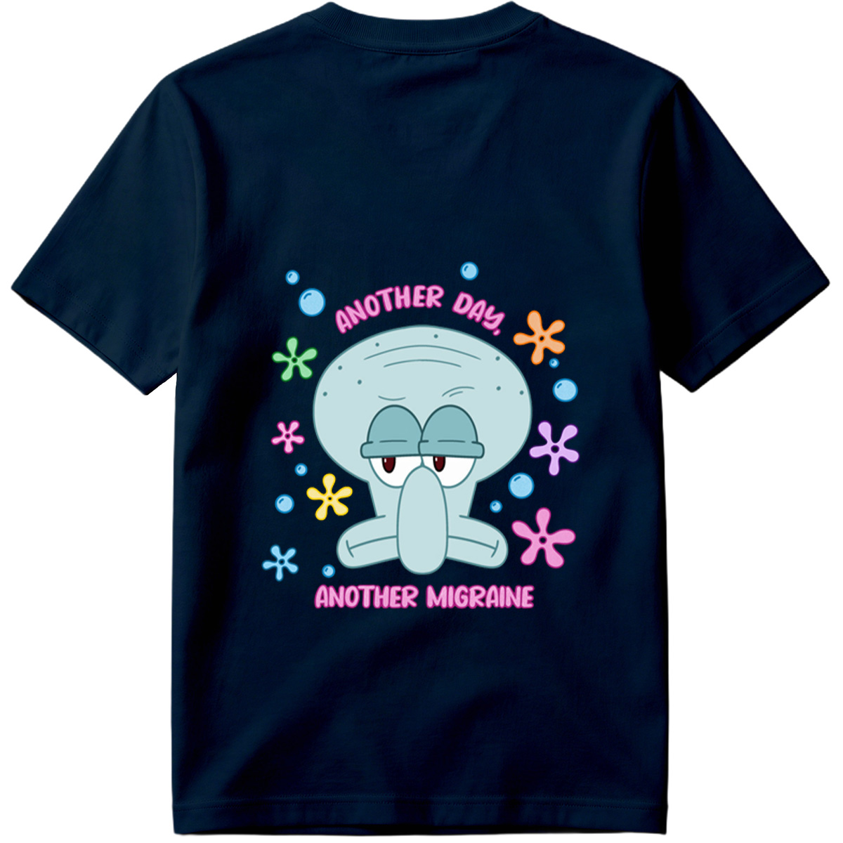 Squidward Another Day Another Migraine - Tee