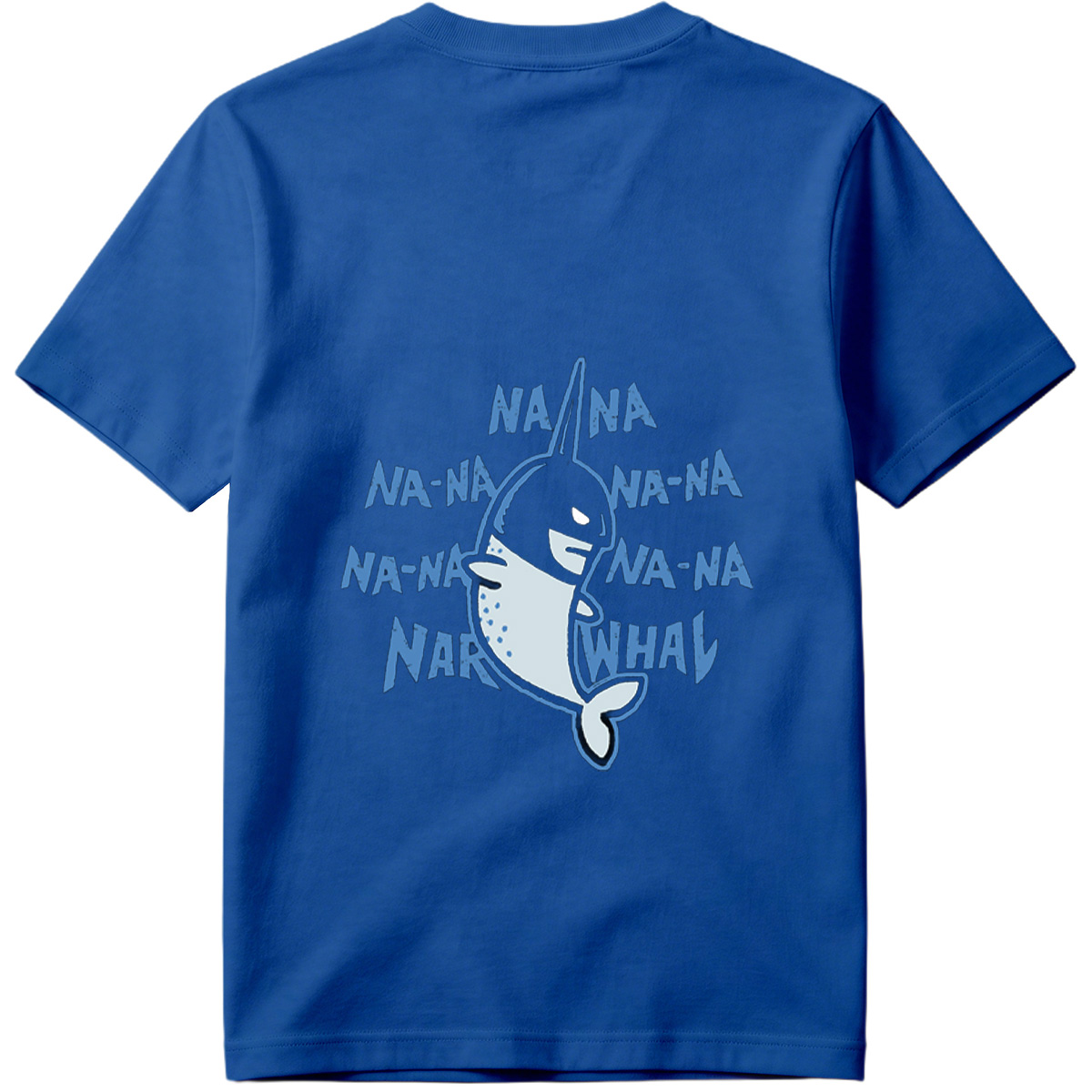 Na-Na-Na-Na-Narwhal - Tee