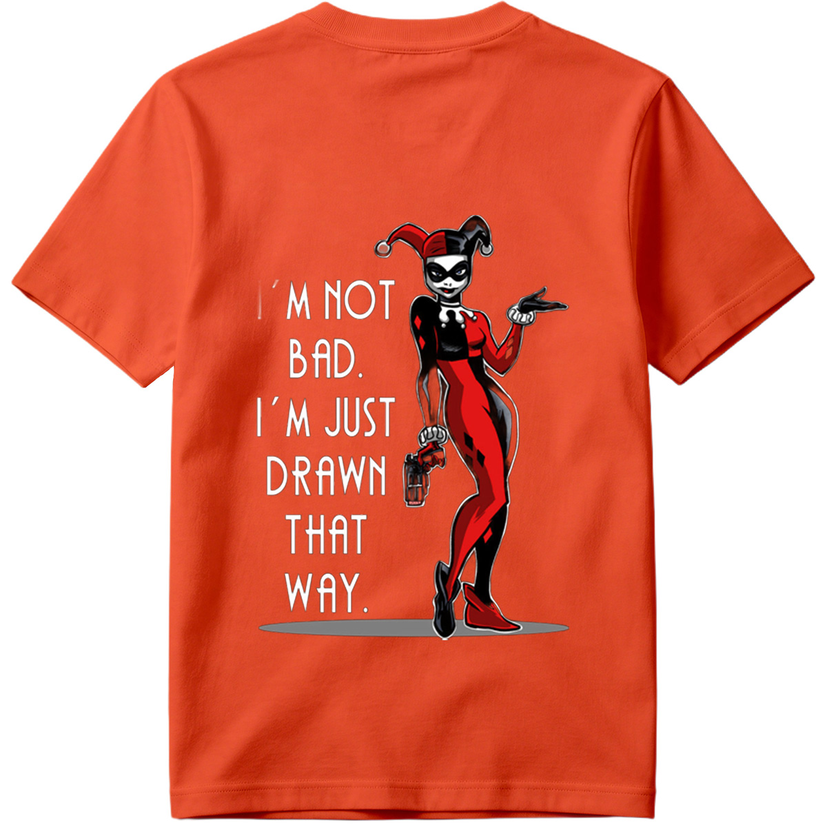 Harley Quinn: I'm Not Bad, I'm Just Drawn That Way - Tee