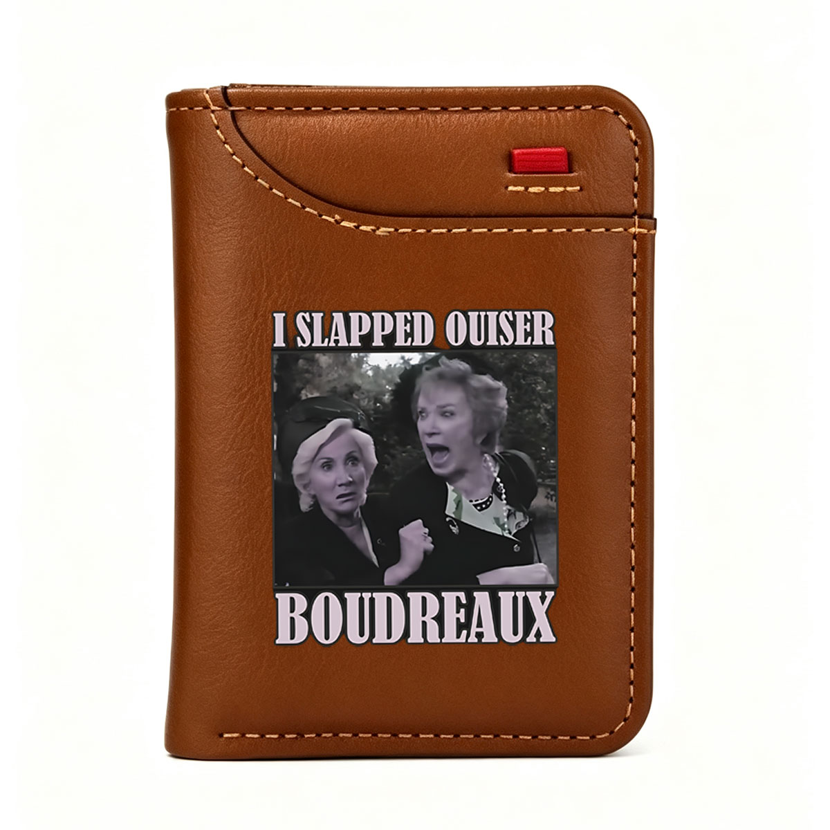 I Slapped Ouiser Boudreaux - Vertical Style Wallet