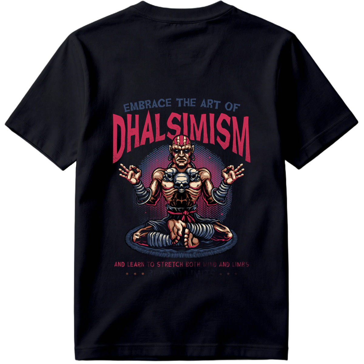 **Dhalsim - Embrace the Art of Dhalsimism** - Tee