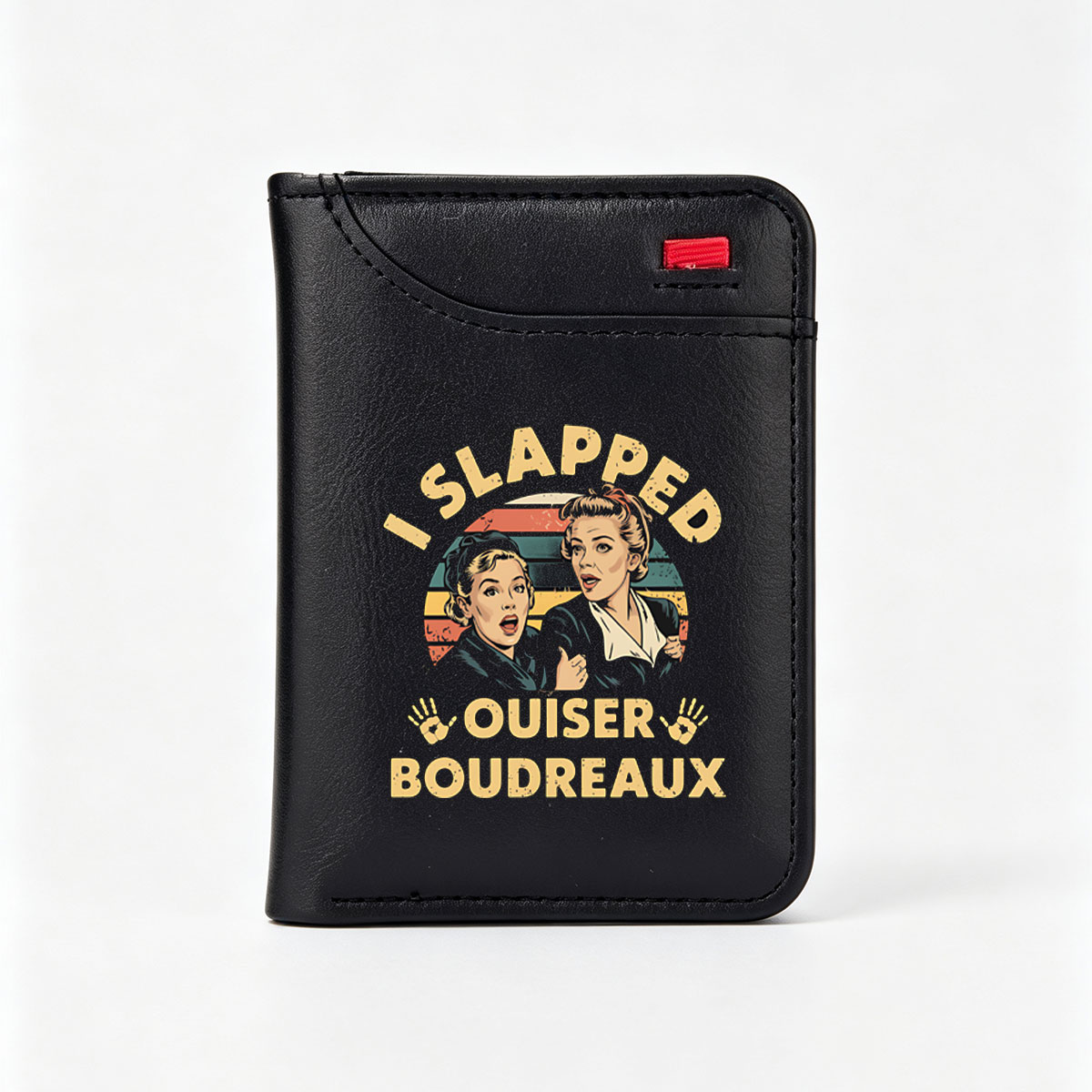 I Slapped Ouiser Boudreaux - Classic Movie Characters in Vintage Style - Vertical Style Wallet