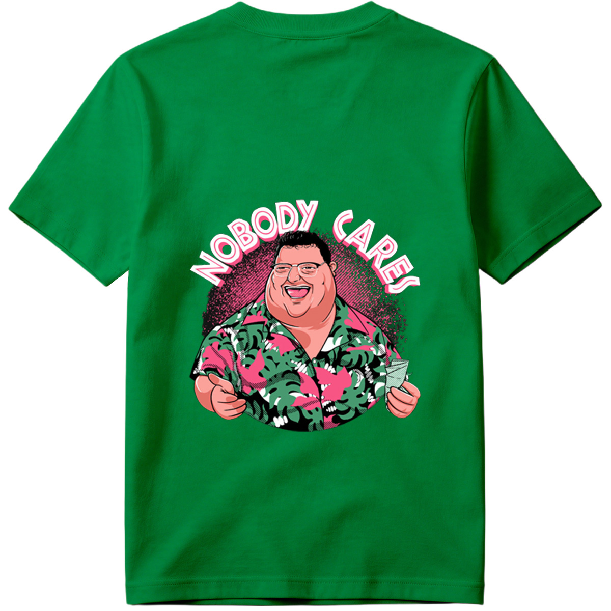 Nobody Cares - Fat Man in Hawaiian Shirt - Tee