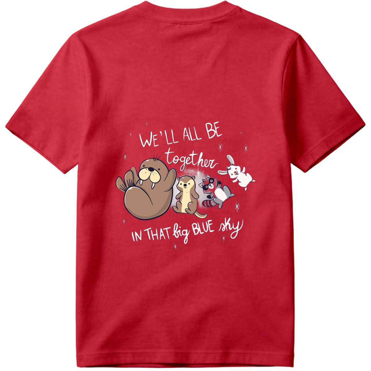 We'll All Be Together in That Big Blue Sky - Otter, Raccoon, Rabbit, and Squirrel - Tee