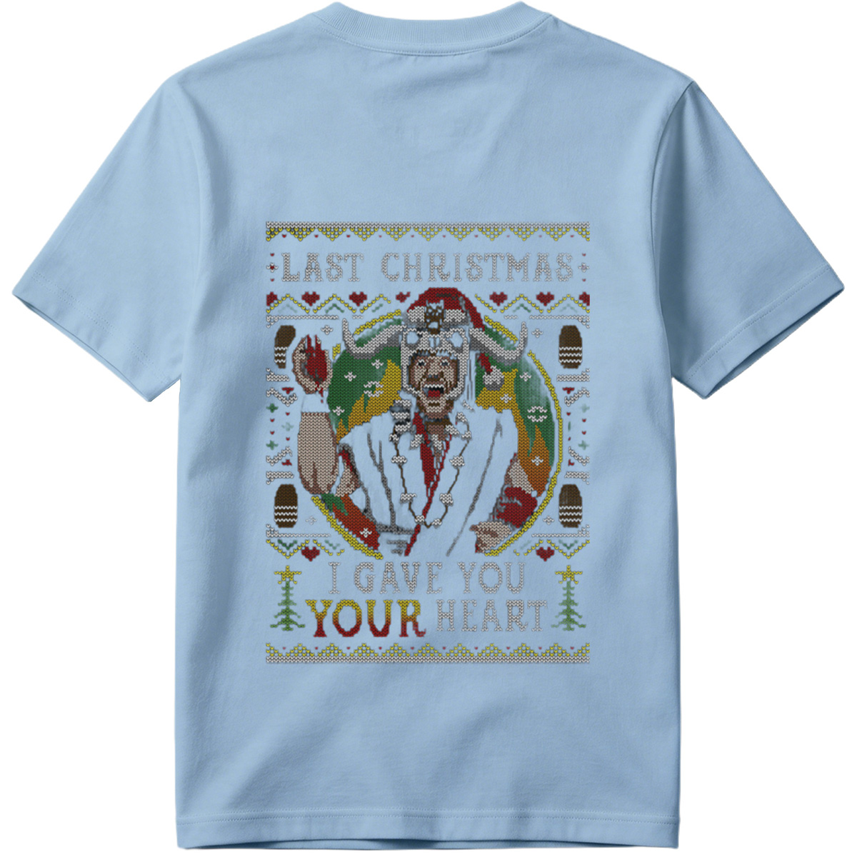 Last Christmas: I Gave You Your Heart - Grinch Ugly Sweater Design - Tee