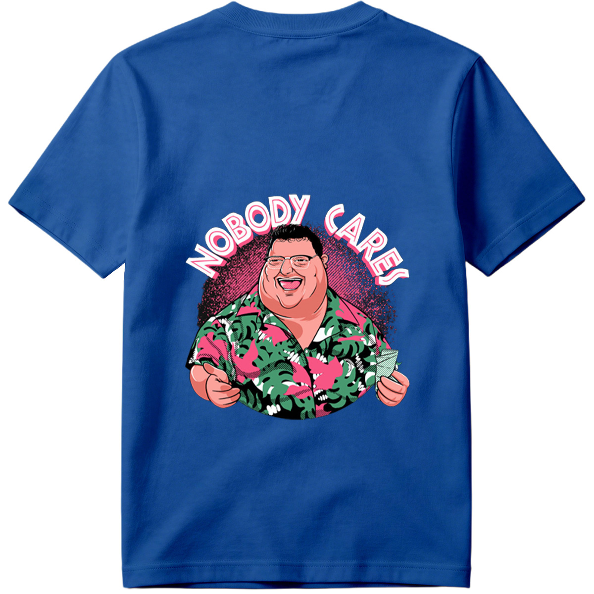Nobody Cares - Fat Man in Hawaiian Shirt - Tee