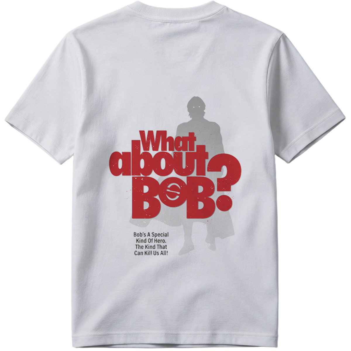 What About Bob? - Robert Reynolds & The Void - Tee