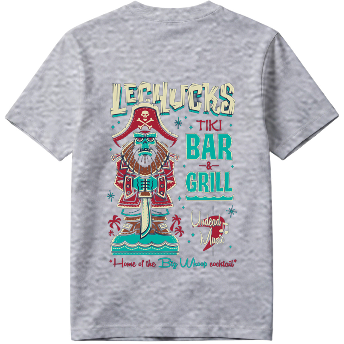 LeChuck's Tiki Bar & Grill: Home of the Big Whoop Cocktail - Tee