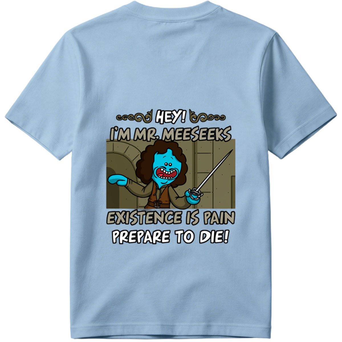 Mr. Meeseeks from Rick and Morty: Existence is Pain, Prepare to Die! - Tee