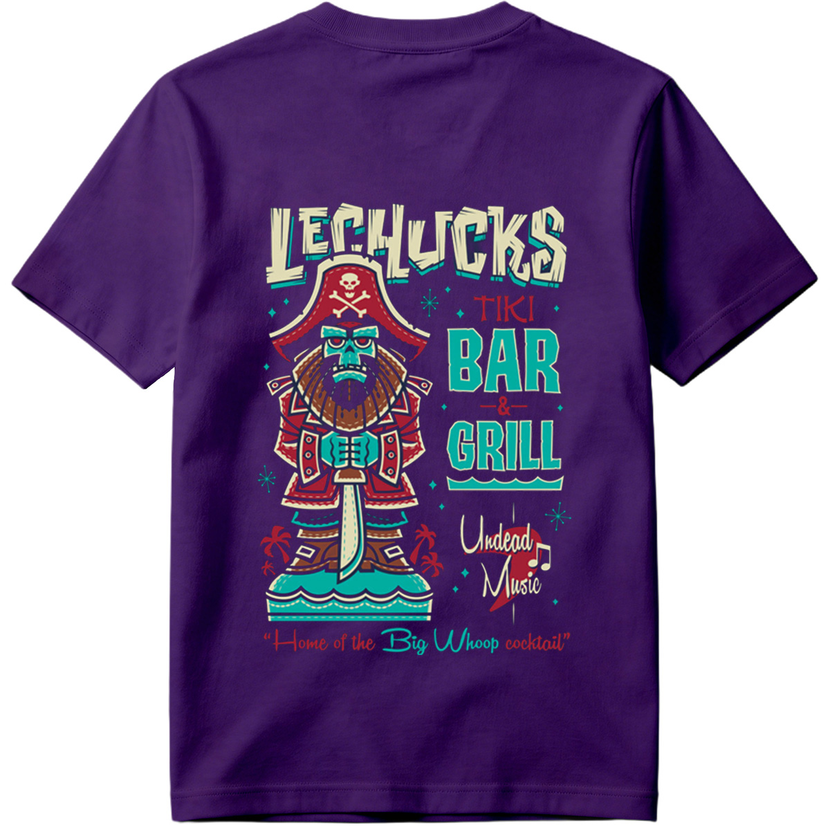 LeChuck's Tiki Bar & Grill: Home of the Big Whoop Cocktail - Tee