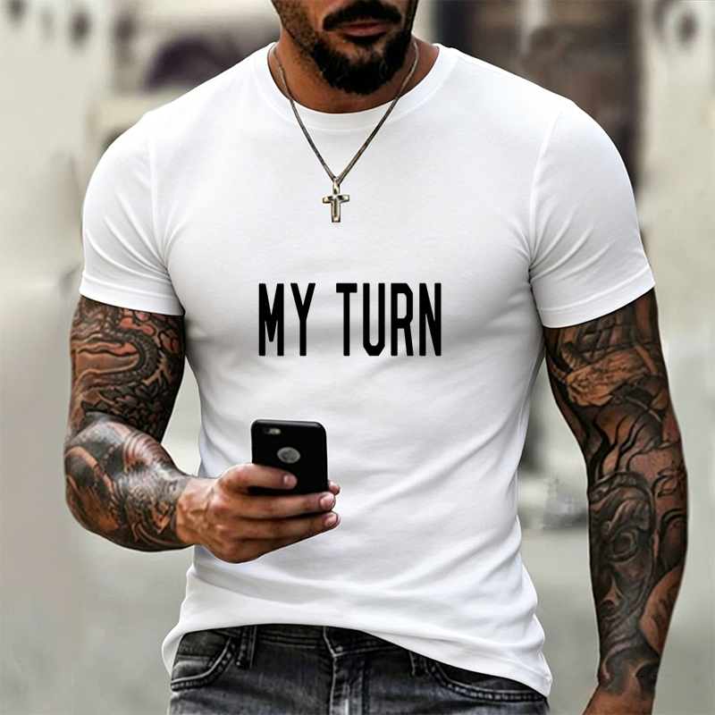 Unisex Classic T-Shirt My Turn Graphic Print Design for Casual Wear, Gym, Streetwear - Perfect for Adults Seeking Bold Statement Style and Comfortable Everyday Look