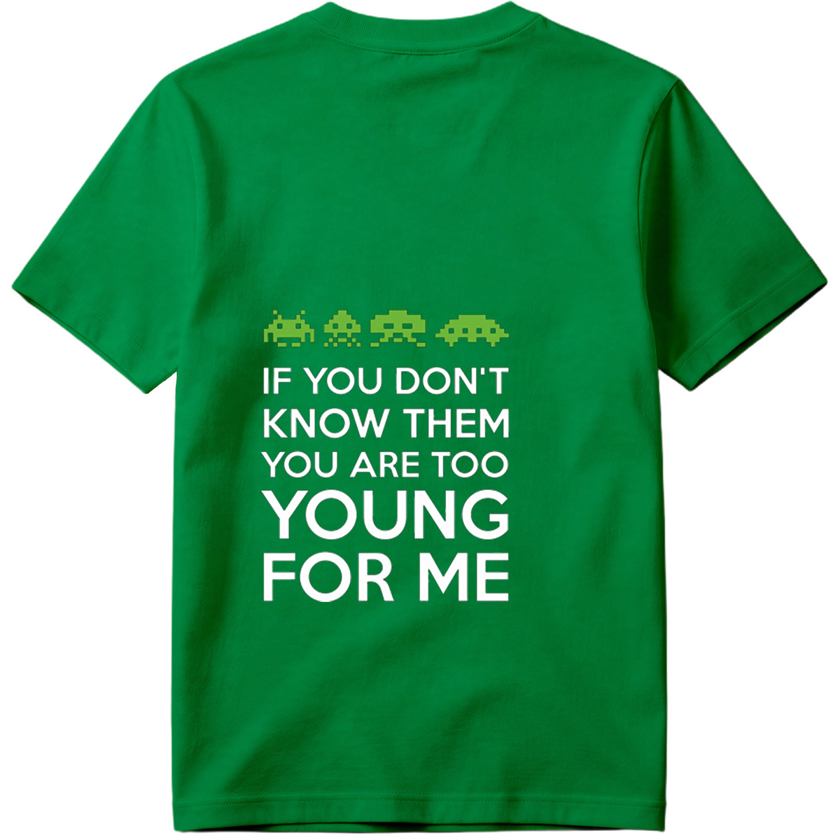 Space Invaders: If You Don't Know Them, You Are Too Young for Me - Tee