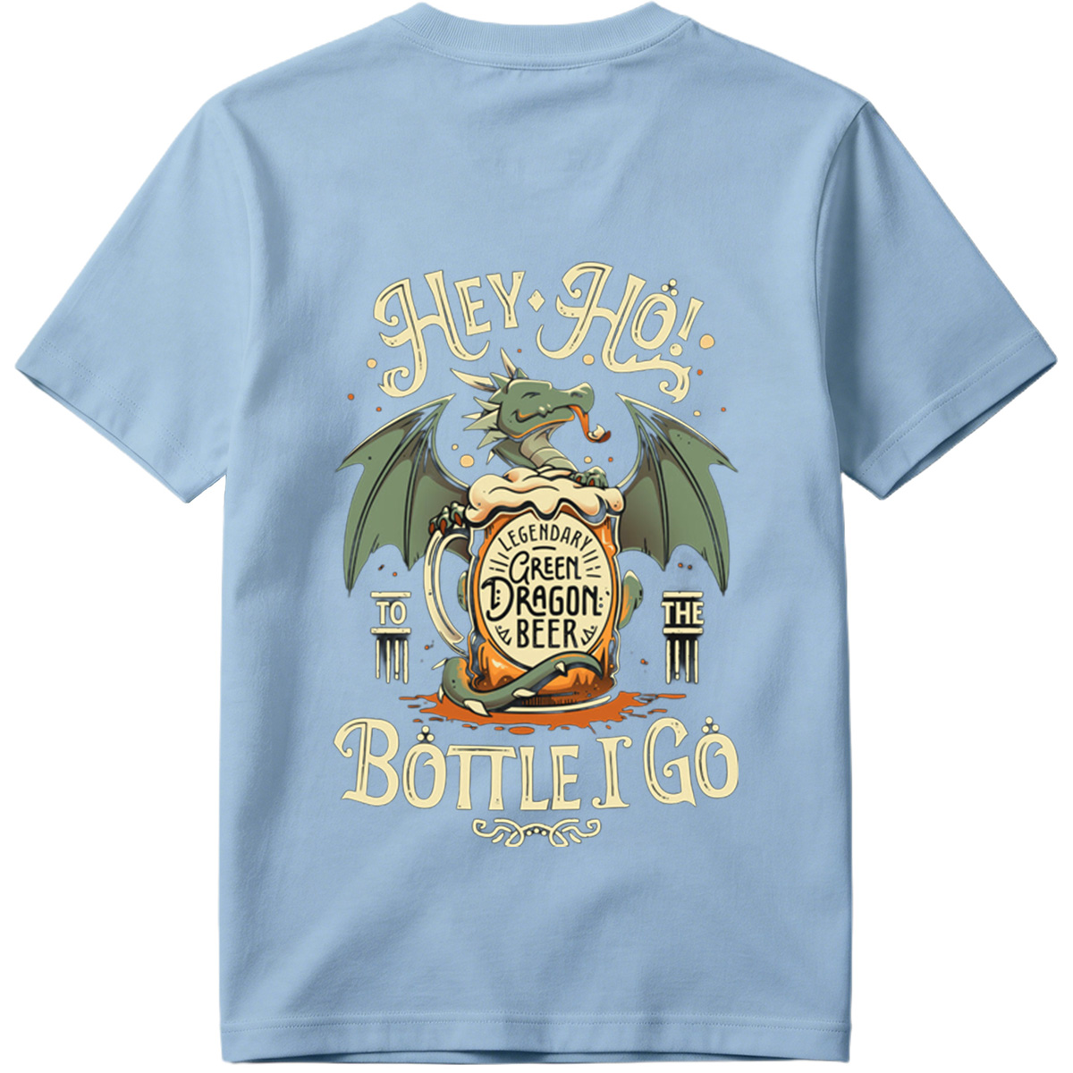 Hey Ho! To the Bottle I Go - Green Dragon Beer - Tee