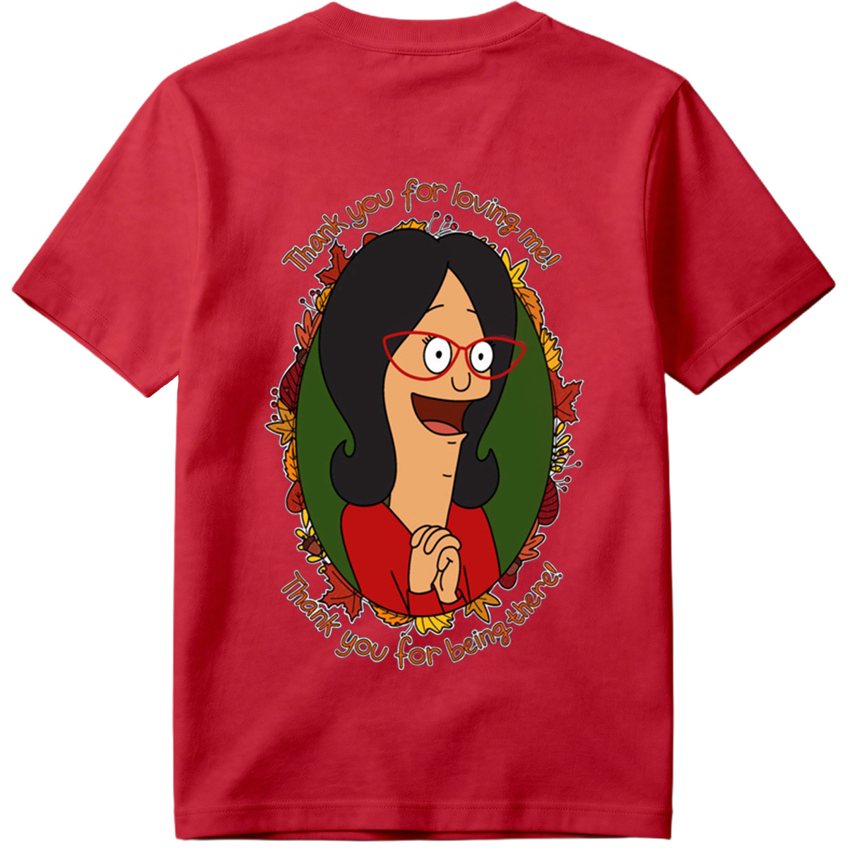 Thank You for Loving Me - Tina Belcher - Tee