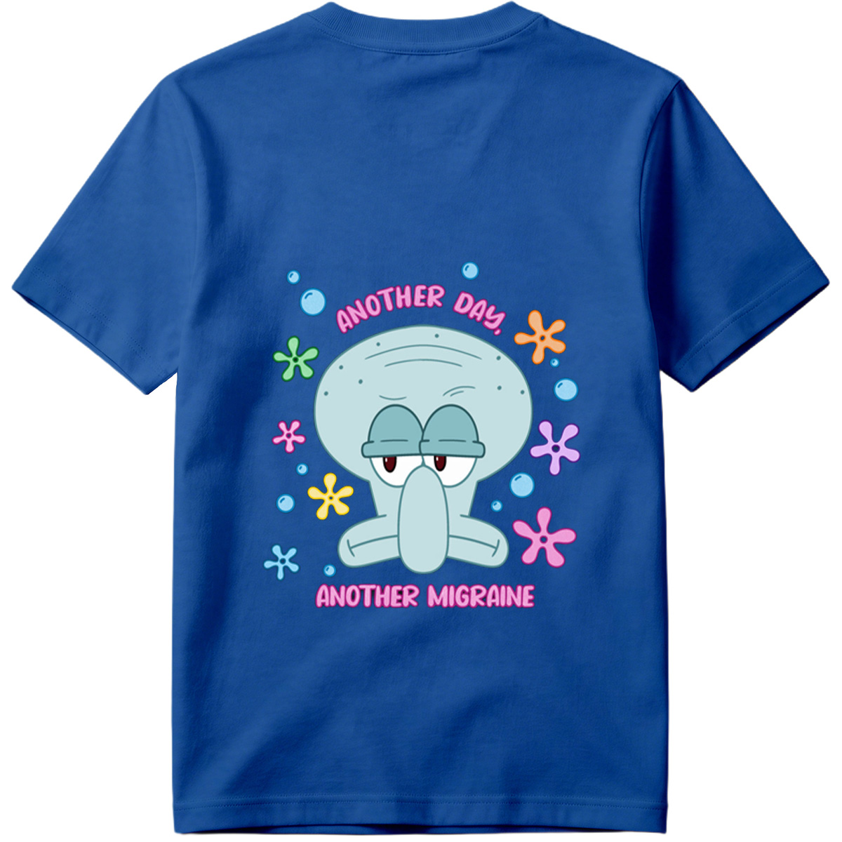 Squidward Another Day Another Migraine - Tee