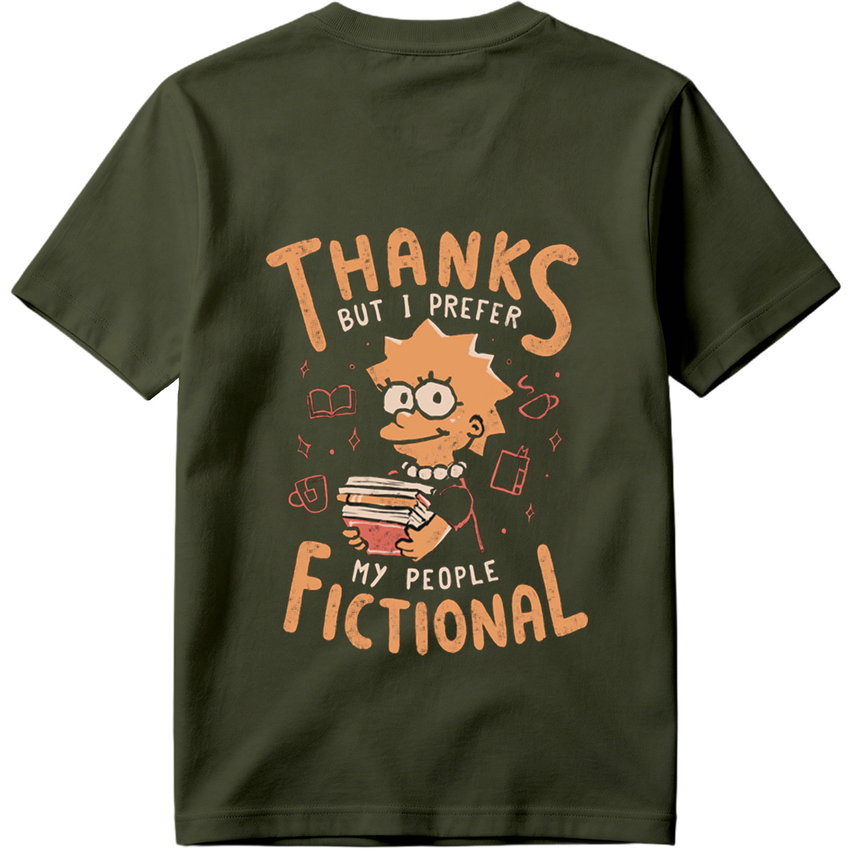 Thanks But I Prefer My People Fictional - Tee