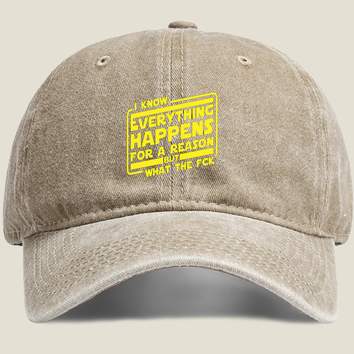 I Know Everything Happens for a Reason But What the Fck - Washed Denim - Baseball Cap
