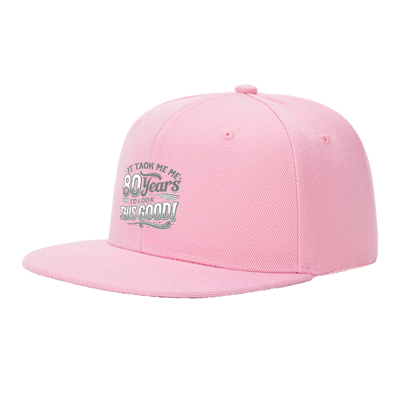 Flat Brim Baseball Cap It Took Me 80 Years to Look This Good Streetwear Underground Skate Style for Basketball Court Skate Park Urban Lifestyle Hip Hop Artists and Streetwear Enthusiasts