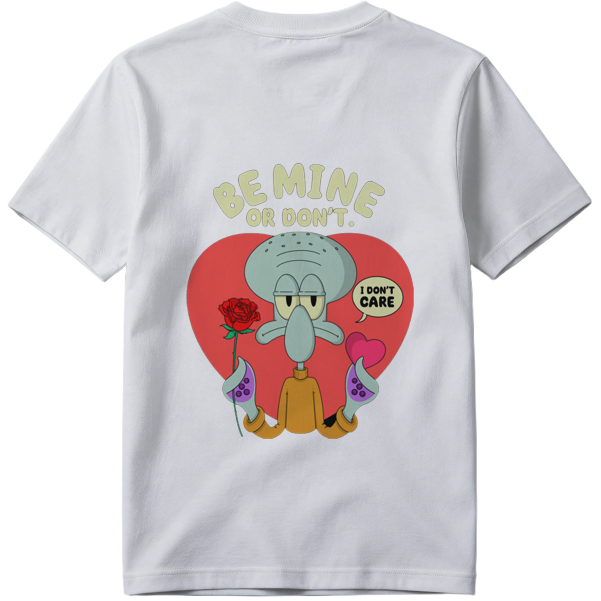 Squidward Be Mine or Don't - Tee