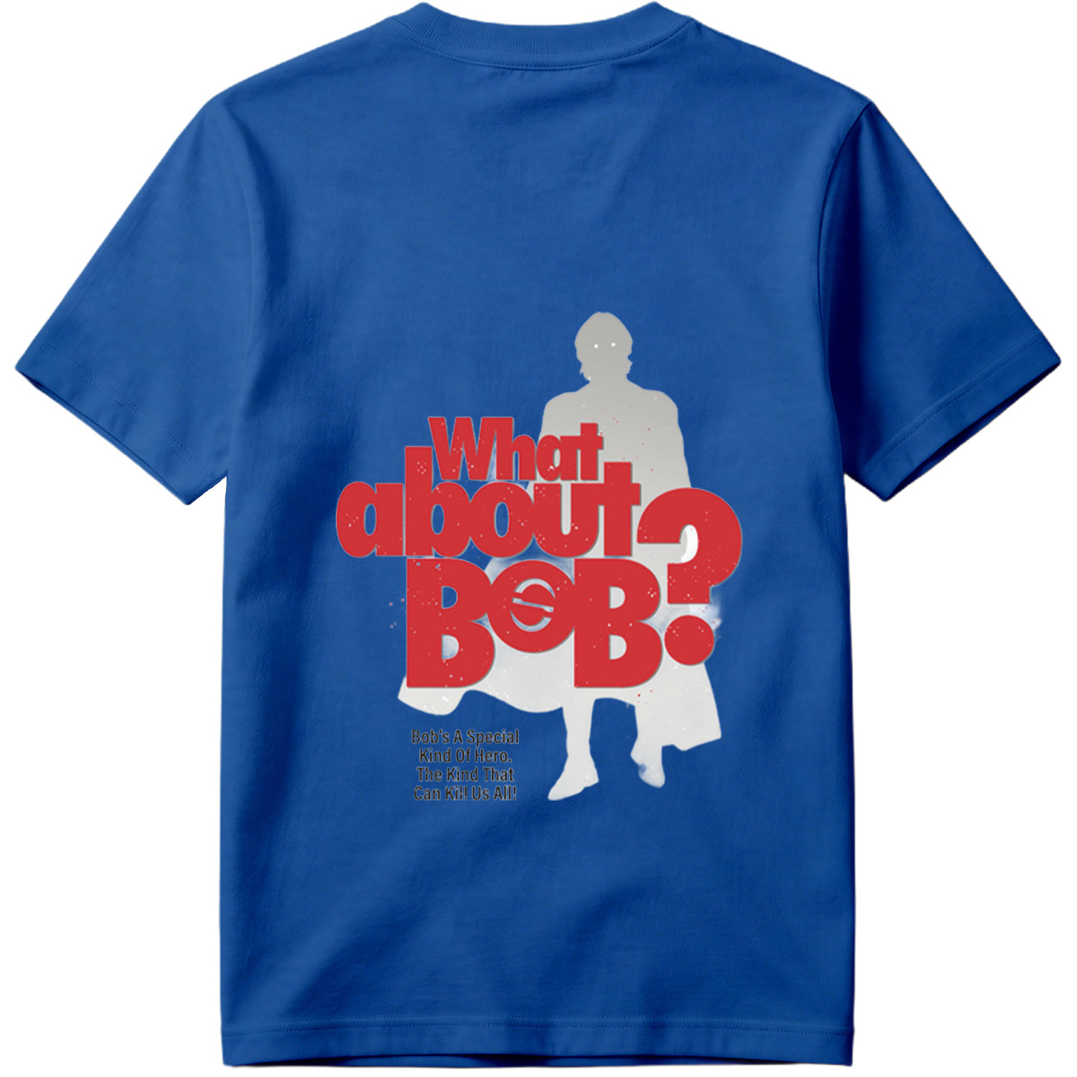 What About Bob? - Robert Reynolds & The Void - Tee