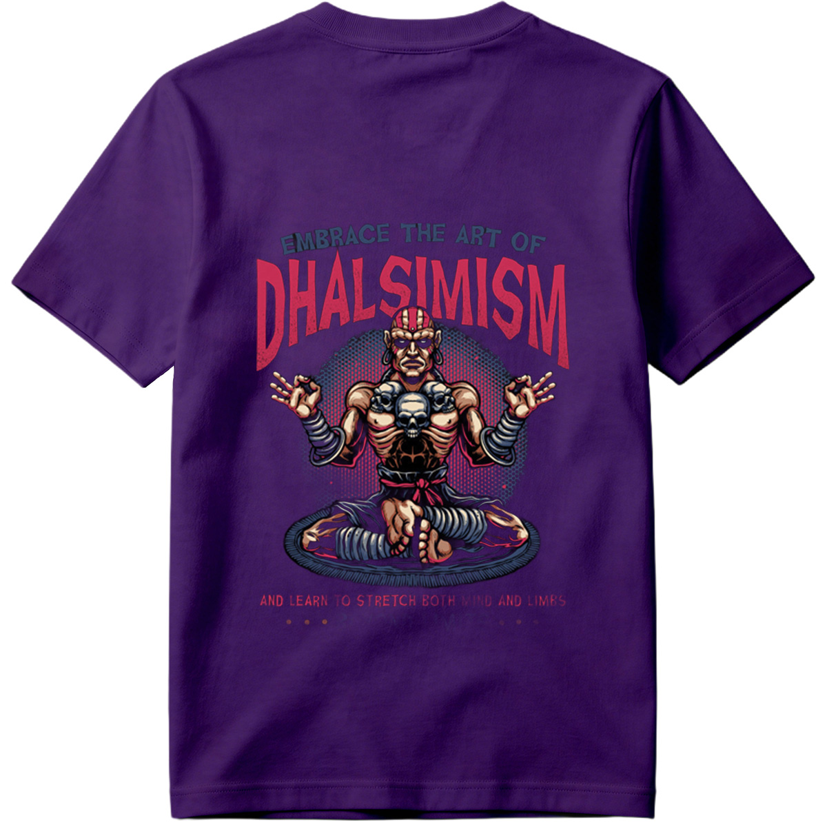 **Dhalsim - Embrace the Art of Dhalsimism** - Tee