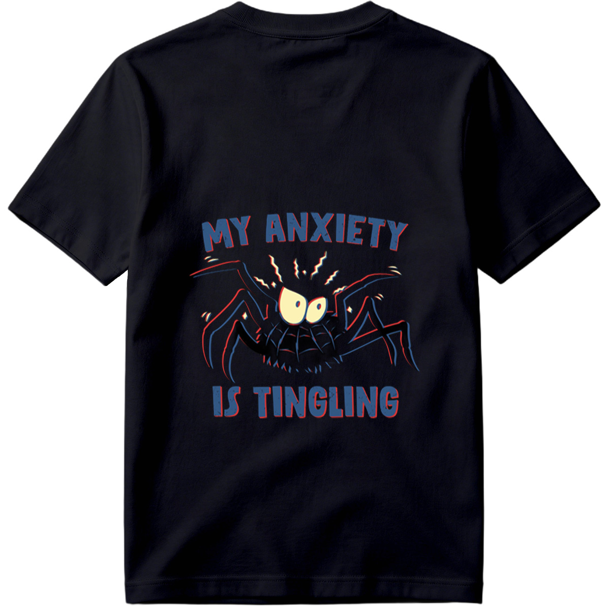 My Anxiety Is Tingling - Spider Design - Tee