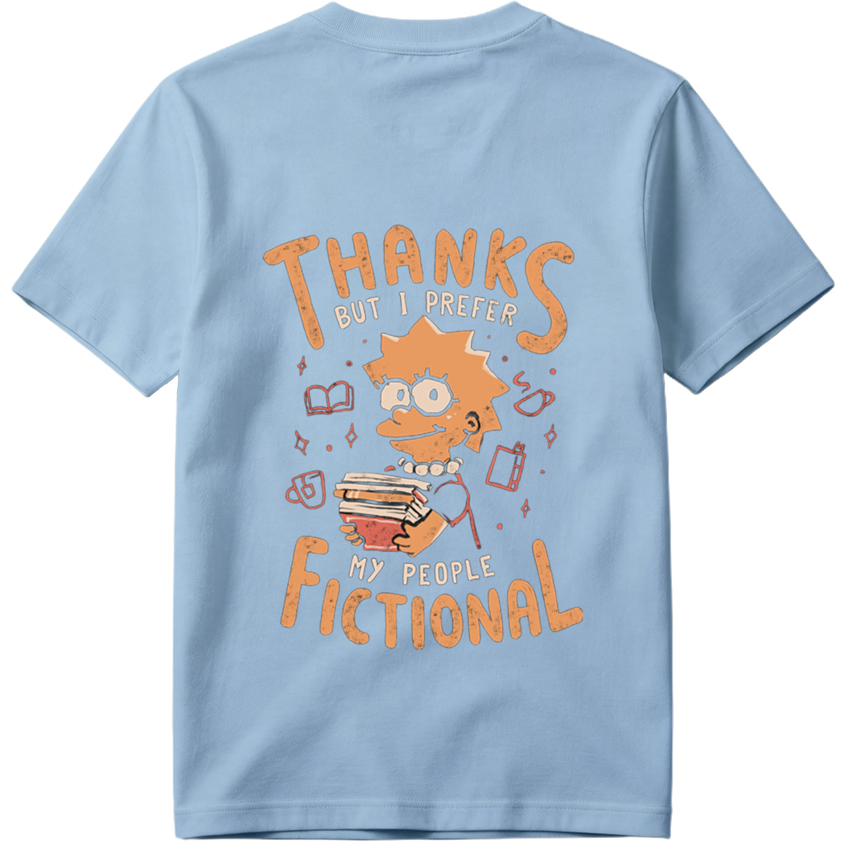 Thanks But I Prefer My People Fictional - Tee